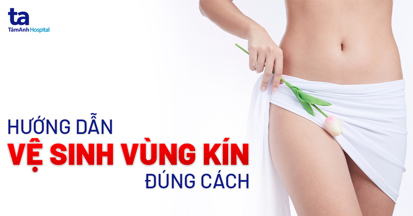 ve-sinh-vung-kin-dung-cach-va-thoi-diem-quan-trong